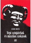 Ujváry Zoltán - Népi színjátékok és maszkos szokások