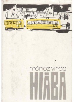 Móricz Virág - Hiába Móricz Virág - Hiába, Budapest 1975 antikvár könyv