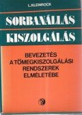Kleinrock, Leonard - Sorbanállás, kiszolgálás
