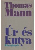 Thomas Mann - Úr és kutya