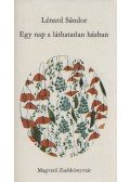 Lénard Sándor - Egy nap a láthatatlan házban