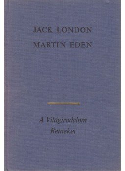 Jack London - Martin Eden Jack London - Martin Eden, Budapest 1974 antikvár könyv