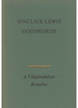 Lewis,Sinclair - Dodsworth Lewis,Sinclair - Dodsworth, Budapest 1971 antikvár könyv