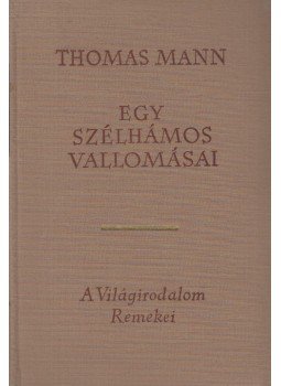 Thomas Mann - Egy szélhámos vallomásai Thomas Mann - Egy szélhámos vallomásai, Budapest 1968 antikvár könyv