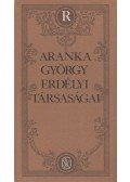 Aranka György,Enyedi Sándor (szerk.) - Aranka György erdélyi társaságai