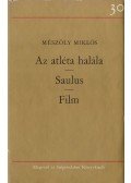 Mészöly Miklós - Az atléta halála / Saulus / Film