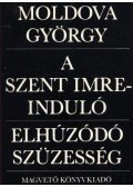 Moldova György - A Szent Imre-induló / Elhúzódó szüzesség