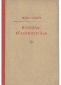 Móra Ferenc - Hannibál föltámasztása