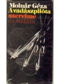 Molnár Géza - A vadászpilóta szerelme és halála