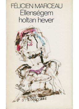 Marceau, Félicien - Ellenségem holtan hever, Budapest 1981 antikvár könyv