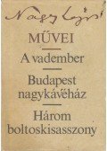 Nagy Lajos - A vadember / Budapest nagykávéház / Három boltoskisasszony