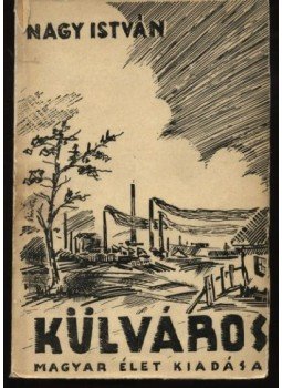 Nagy István - Külváros Nagy István - Külváros, Budapest 1942 antikvár könyv