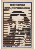 Okudzsava, Bulat - Merszi, avagy Sipov kalandjai