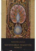 Passuth László - Ravennában temették Rómát
