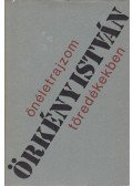 Örkény István - Önéletrajzom töredékekben