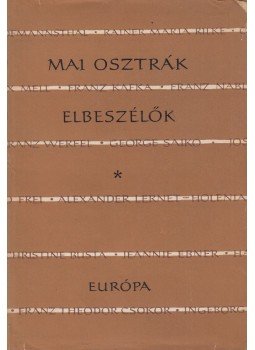 Vajda György Mihály - Mai osztrák elbeszélők Vajda György Mihály - Mai osztrák elbeszélők, Budapest 1967 antikvár könyv