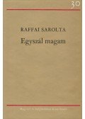 Raffai Sarolta - Egyszál magam