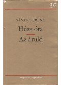 Sánta Ferenc - Húsz óra / Az áruló