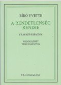 Bíró Yvette - A rendetlenség rendje