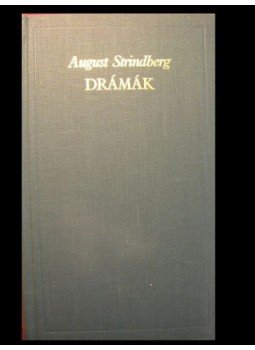 Strindberg, August - Strindberg - Drámák Strindberg, August - Strindberg - Drámák, 1984 antikvár könyv