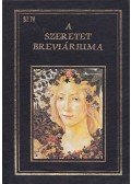 Sík Sándor,Juhász Vilmos - A szeretet breviáriuma