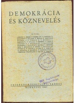 Andics László, Bartha Dénes, Kardos Lajos, Kardos Tibor - Demokrácia és köznevelés Andics László, Bartha Dénes, Kardos Lajos, Kardos Tibor - Demokrácia és köznevelés, Budapest 1945 antikvár könyv