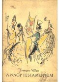 Francois Villon - A nagy testamentum
