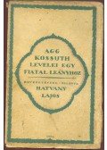 Hatvany Lajos - Agg Kossuth levelei egy fiatal leányhoz