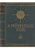 Harsányi Zsolt,Hegedüs Loránt,Kézdi-Kovács László,Lambrecht Kálmán,Rapaics Rajmund,Süle Antal - A műveltség útja I. kötet