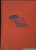 Van Loon, H. W. - Ember, honnan indultál?
