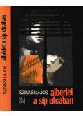 Szilvási Lajos - Albérlet a Síp utcában