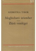 Szobotka Tibor - Megbízható úriember / Züzü vendégei