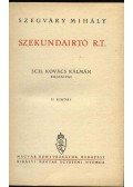 Szegváry Mihály - Szekundaírtó R.T.