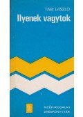 Tabi László - Ilyenek vagytok