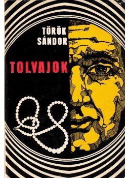Török Sándor - Tolvajok Török Sándor - Tolvajok, Budapest 1969 antikvár könyv