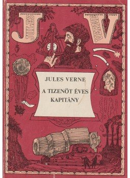Jules Verne - A tizenöt éves kapitány Jules Verne - A tizenöt éves kapitány, Budapest 1980 antikvár könyv