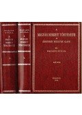 Pauler Gyula - A magyar nemzet története az Árpádházi királyok alatt I-II. (reprint)