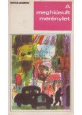Viktor Jegorov - A meghiúsult merénylet