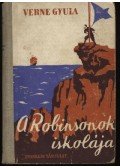 Verne Gyula - A Robinsonok iskolája.