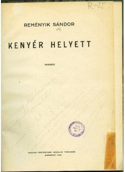 Reményik Sándor - Kenyér helyett Reményik Sándor - Kenyér helyett, Budapest 1932 antikvár könyv