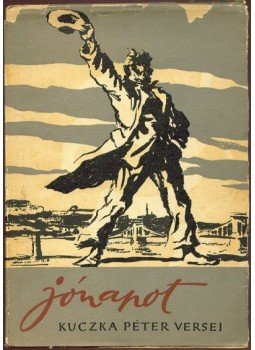 Kuczka Péter - Jónapot Kuczka Péter - Jónapot, Budapest 1955 antikvár könyv