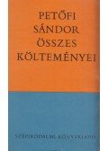 Petőfi Sándor - Petőfi Sándor összes költeményei