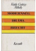 Vajda György Mihály - Modernség, dráma, Brecht