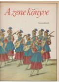 Fisher, Chester (főszerk.),Rowley, Gill (szerk.),Ardley, Neil - A zene könyve