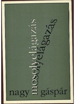 Nagy Gáspár - Mosolyelágazás Nagy Gáspár - Mosolyelágazás, Budapest 1993 antikvár könyv