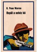 Warren, Robert Penn - Repül a nehéz kő