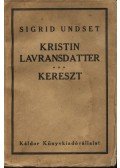 Undset, Sigrid - Kristin Lavransdatter