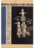 Manga János - Ünnepek, szokások az Ipoly mentén