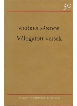 Weöres Sándor - Válogatott versek - Weöres Sándor Weöres Sándor - Válogatott versek - Weöres Sándor, Budapest 1976 antikvár könyv