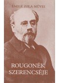 Émile Zola - Rougonék szerencséje